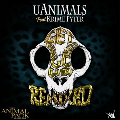 uAnimals ft. Krime Fyter - Get Phucked Up [VIP]