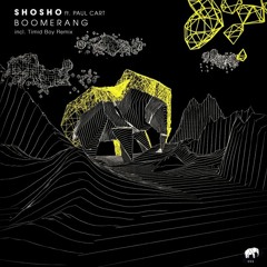Shosho & Paul Cart - Boomerang (Original Mix) PREVIEW