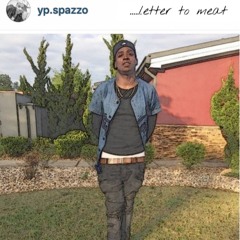 YP Spazzo - Letter To Meat (RIP Meat) Prod. by TK
