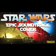 Star Wars The Force Awakens Tribute | Trailer : Orchestral Soundtrack by William Maytook