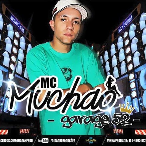 Mc Muchão - Garage52 ( Dj Daan Produções )