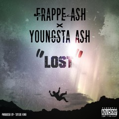 Frappe Ash - Lost ft. Youngsta Ash (Prod. by Taylor King)