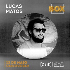 Lucas Matos @ 1601 + CUT = BOX 13.05.16
