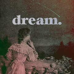 dream (feat. atlas & ill advised)