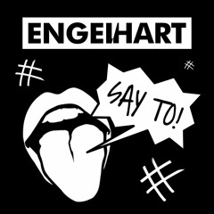 FREE DOWNLOAD: ENGELHART - Say To
