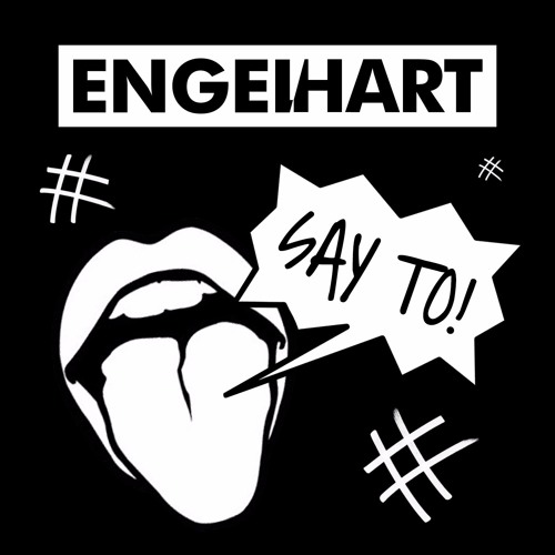 FREE DOWNLOAD: ENGELHART - Say To