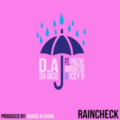 D.A. (DA ANSA)- Rain Check (Prod. Chase - N-Cashe)