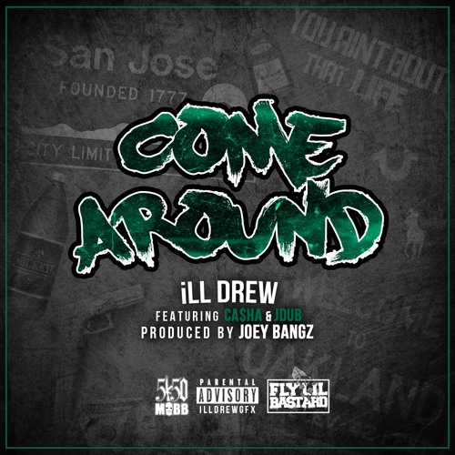 Come Around [Ft. Ca$ha & JDub]