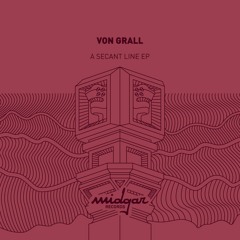 MDG007 - Von Grall : A Secant Line Ep [snippets]
