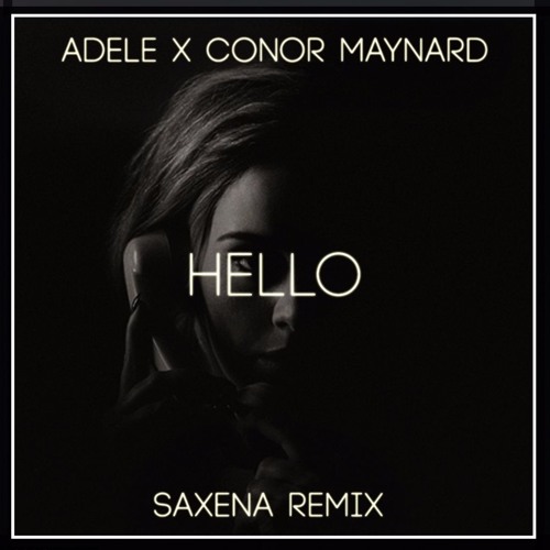 Adele X Conor Maynard Hello Saxena S Deep House Remix By Revelries Free Download On Toneden