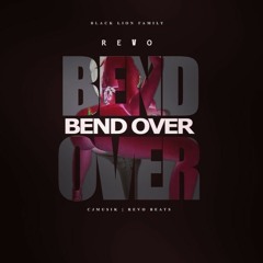 Revo - Bend Over (Prod. RevoBeats)