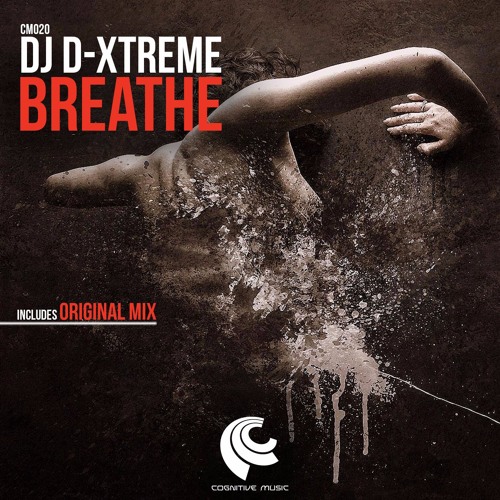 DJ D-Xtreme - Breathe (Original Mix) "Out now on Beatport"