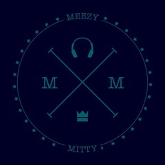 MeezyMitty Music