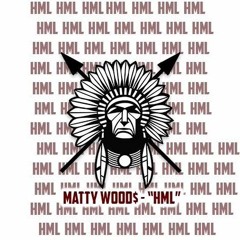 Matty Wood$ - "HML"