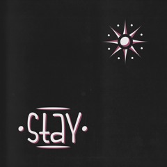 Stay