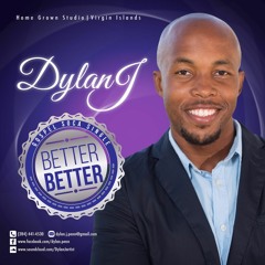 Better Better by Dylan