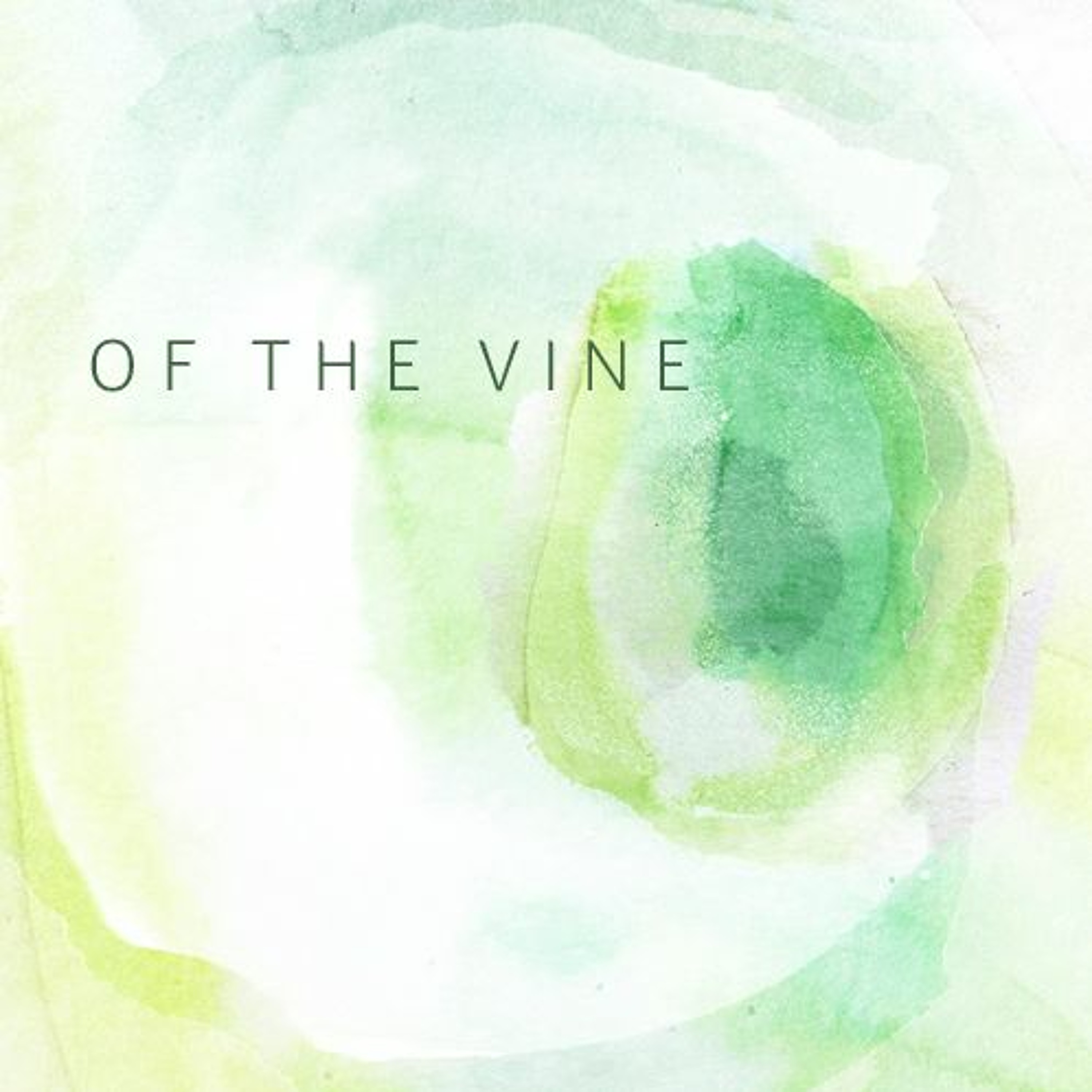 Of the Vine: Kindness
