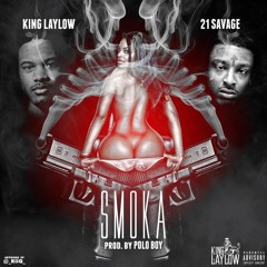 King Laylow x 21 Savage - Smoka (Prod. By @1PoloBoy)