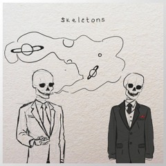 skeletons (prod. gerbanzi)