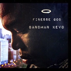 BANDMAN KEVO -FINESSE GOD FREESTYLE