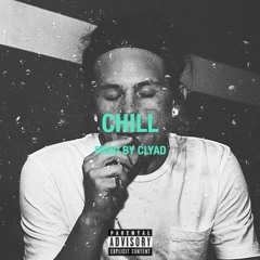 Noah Wood$ - Chill (Prod by Clyad)