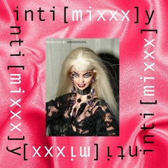 INTI[MIXXX]Y