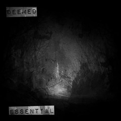 Deemed - Essential (Out Now)