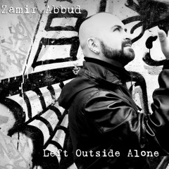 Zamir Abbud - Left Outside Alone