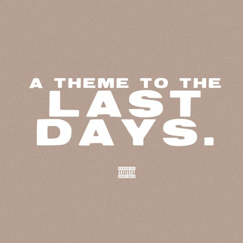 a theme to the last days.