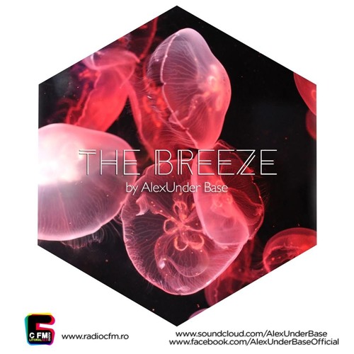 THE BREEZE By AlexUnder Base @ C FM #111 [Soundcloud]