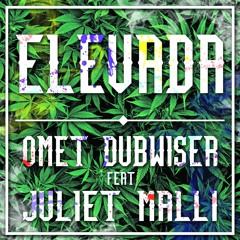 Elevada - Omet Dubwiser Feat. Juliet Malli