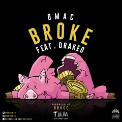 Gmac - Broke ft Drakeo