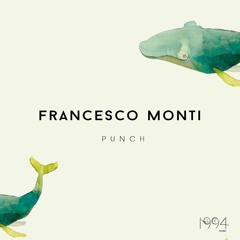 Francesco Monti - Punch (Original Mix)