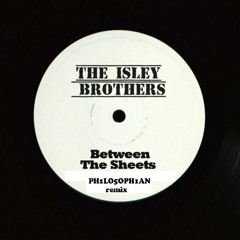 Isley Brothers - Between The Sheets (PH1 REMIX)