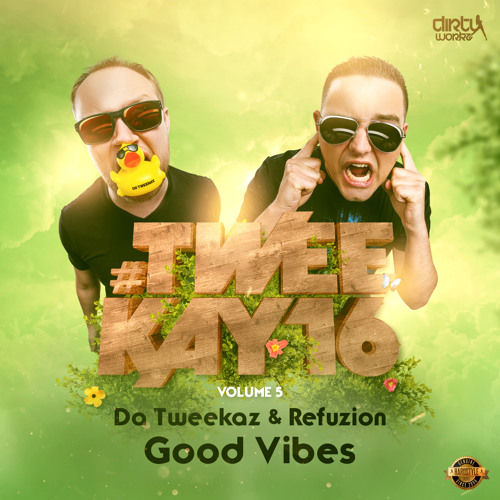 Da Tweekaz & Refuzion - Good Vibes (Official HQ Preview)