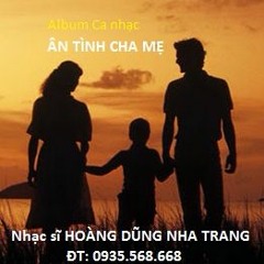 Cô Đơn Mất Cha - Sáng tác: Hoàng Dũng Nha Trang; CS Đình Hội