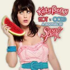 Hot N Cold (Saso Pink Bootleg)