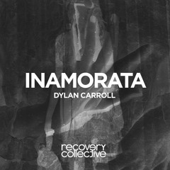 Free Download | Dylan Carroll - Inamorata (Original Mix)
