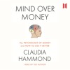 Mind Over Money By Claudia Hammond By Canongate Books Mind Over Money By Claudia Hammond By Canongate Books