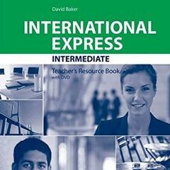 International Express: Intermediate: Teacher s Resource Book with DVD  download pdf