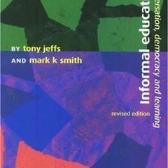 Informal Education: Conversation, Democracy and Learning  download pdf