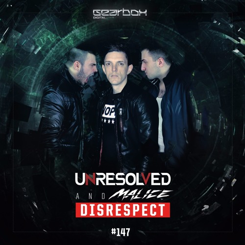 GBD147. Unresolved & Malice - Disrespect