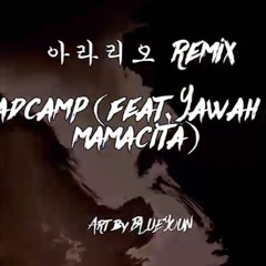 아라리오remix - badcamp (feat.yawah)