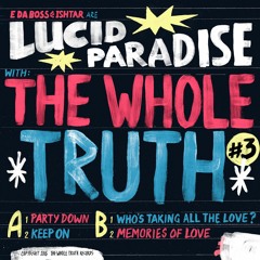 Whole Truth + Lucid Paradise B2 - Memories Of Love