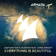 Disfunktion & Husman ft. Chris Arnott - Everything Is Beautiful *Out Now* [A State of Trance 764]