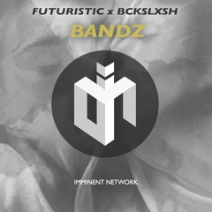 Futuristic X Bckslxsh - Bandz (Free Download)