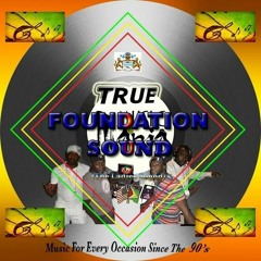 TRUE FOUNDATION SOUND PRESENTS DANCEHALL HEAT PT2