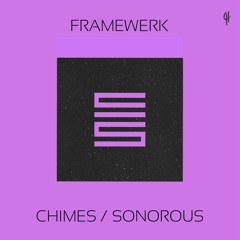 Framewerk - Chimes (Original Mix) **Out Now**