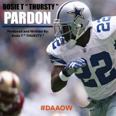 Bosie T " THURSTY " - Pardon Song Ruff (Unreleased)