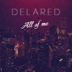 Delared - All Of Me